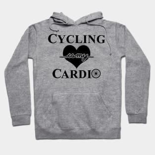 Cycling Is My Cardio Bicycle Biking Gift For Cyclist Hoodie